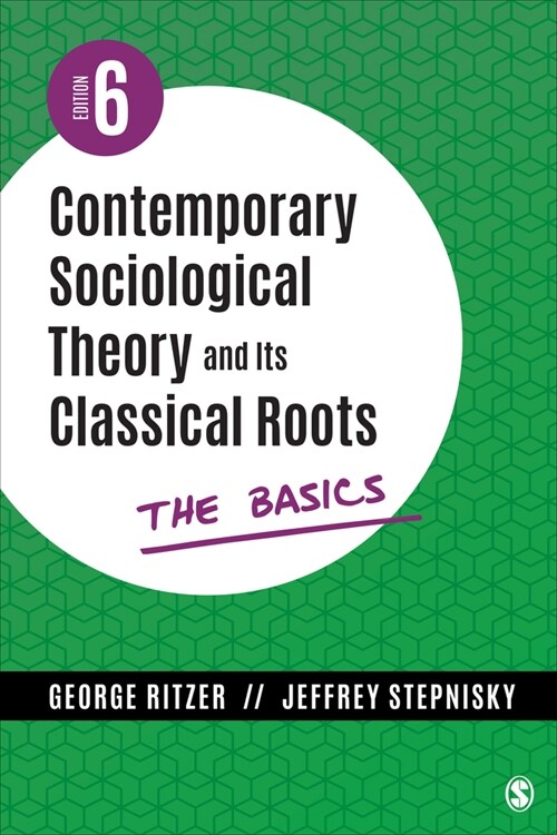 Contemporary Sociological Theory and Its Classical Roots: The Basics (Paperback, 6)