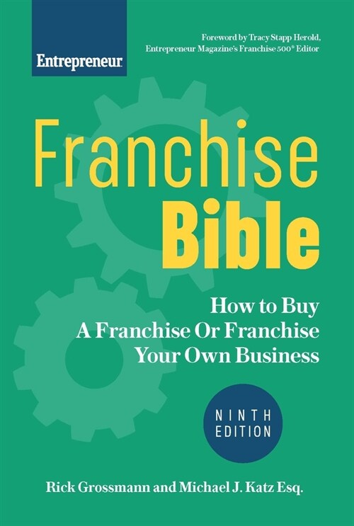 Franchise Bible: How to Buy a Franchise or Franchise Your Own Business (Paperback, 9)