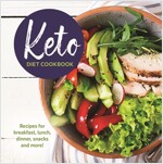 Keto Diet Cookbook: Recipes for Breakfast, Lunch, Dinner, Snacks and More!