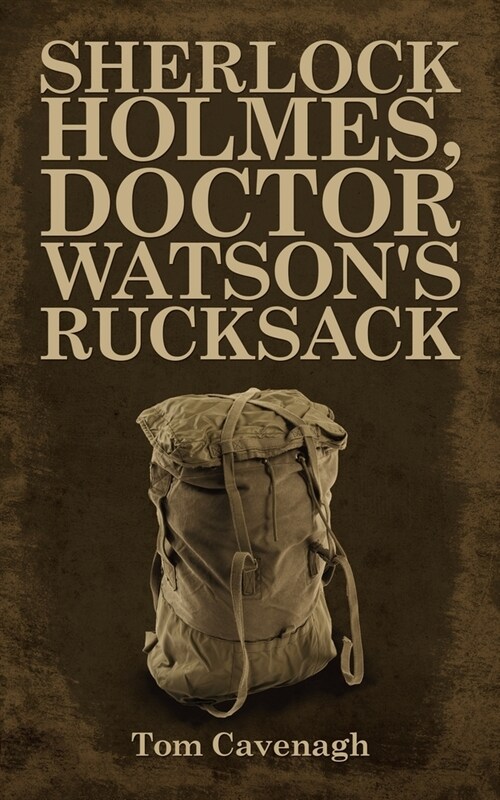 Sherlock Holmes, Doctor Watsons Rucksack (Paperback)