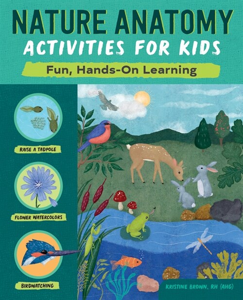Nature Anatomy Activities for Kids: Fun, Hands-On Learning (Paperback)