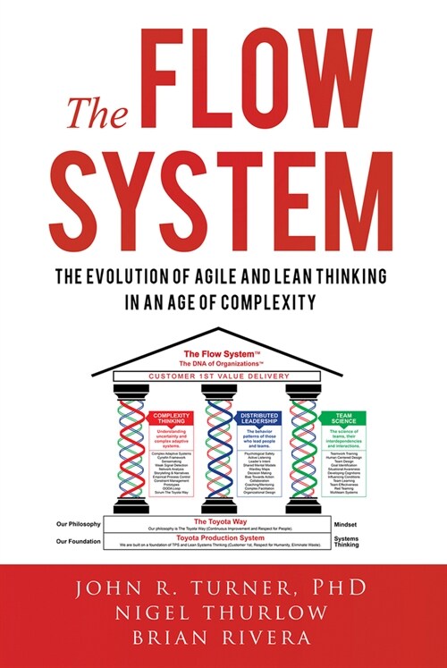 The Flow System: The Evolution of Agile and Lean Thinking in an Age of Complexity (Hardcover)