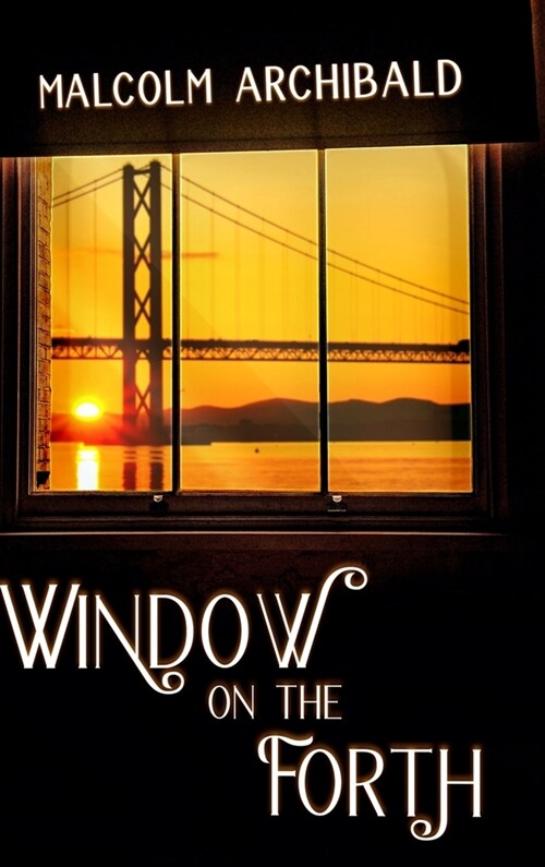 Window On The Forth: Large Print Hardcover Edition (Hardcover)