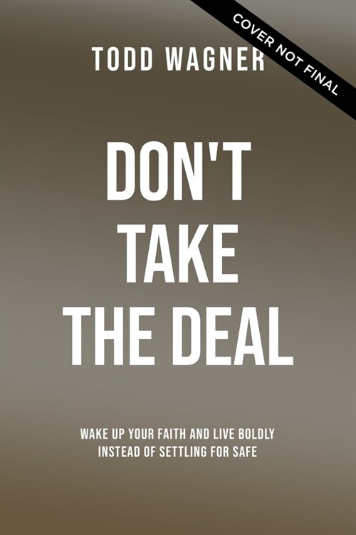 Dont Take the Deal: God Is More Awesome Than You Think and the Church Shouldnt Suck as Much as It Sometimes Does (Paperback)