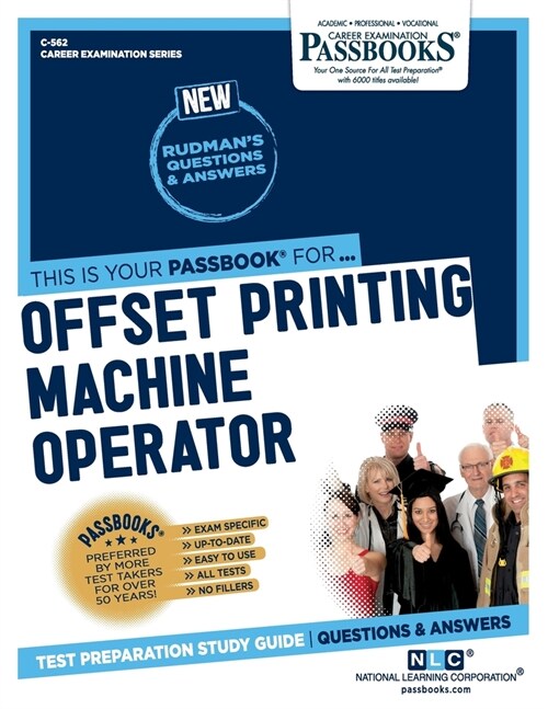 Offset Printing Machine Operator (C-562): Passbooks Study Guide Volume 562 (Paperback)
