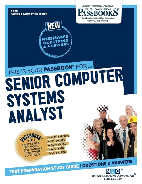Senior Computer Systems Analyst (C-999): Passbooks Study Guide Volume 999 (Paperback)