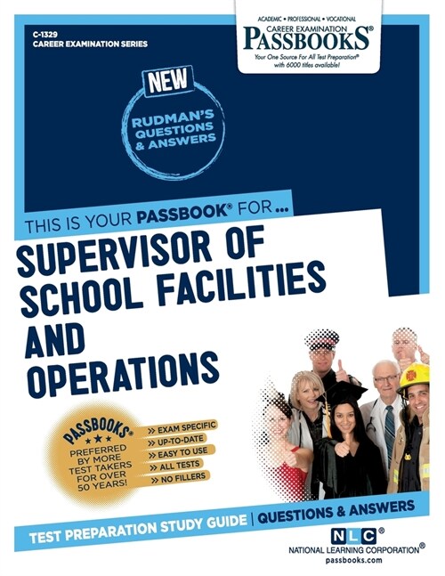 Supervisor of School Facilities and Operations (C-1329): Passbooks Study Guide Volume 1329 (Paperback)