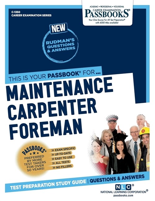 Maintenance Carpenter Foreman (C-1350): Passbooks Study Guide Volume 1350 (Paperback)