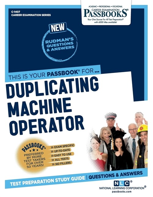 Duplicating Machine Operator (C-1407): Passbooks Study Guide Volume 1407 (Paperback)