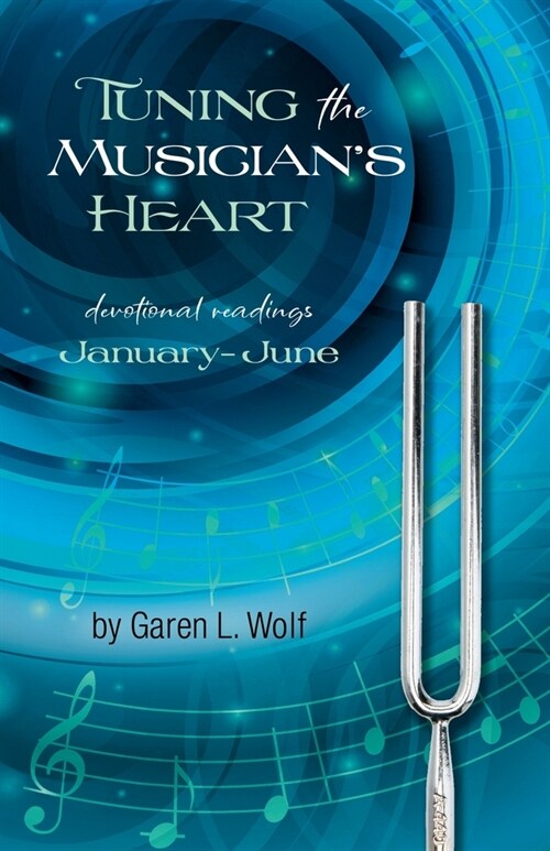 Tuning the Musicians Heart (Paperback)