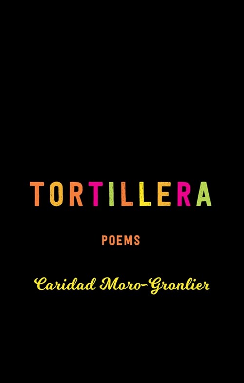Tortillera: Poems (Paperback)