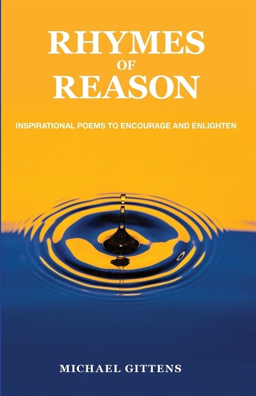 Rhymes of Reason: Inspirational Poems to Encourage and Enlighten (Paperback)