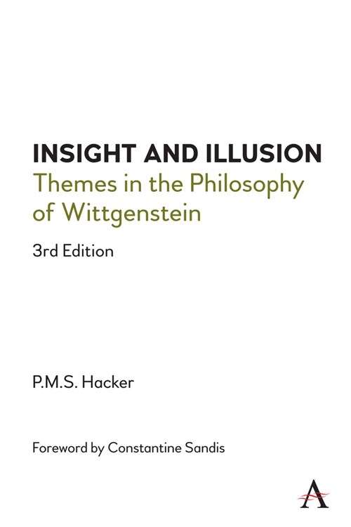 Insight and Illusion : Themes in the Philosophy of Wittgenstein, 3rd Edition (Hardcover)