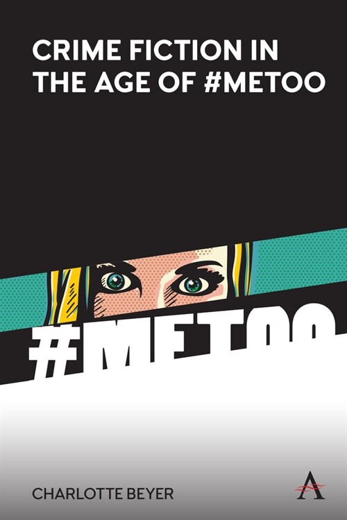 Crime Fiction in the Age of #metoo (Hardcover)