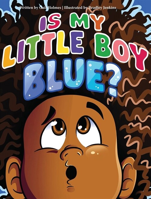 Is My Little Boy Blue? (Hardcover)