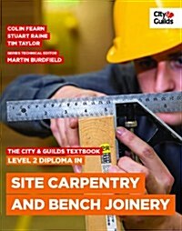 The City & Guilds Textbook: Level 2 Diploma in Site Carpentry and Bench Joinery (Paperback)