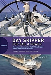 Day Skipper for Sail and Power : For Sail & Power : The Essential Manual for the RYA Day Skipper Theory and Practical Certificate (Hardcover, 2 Rev ed)