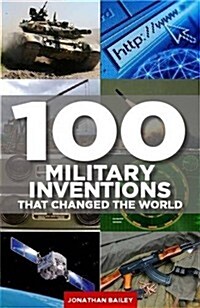 100 Military Inventions That Changed the World (Paperback)
