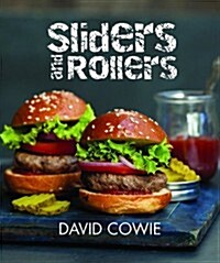 Sliders and Rollers: Mini Burgers and Hot Dogs (Hardcover)