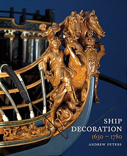 Ship Decoration 1630-1780 (Hardcover)