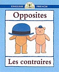 Opposites = Les contraires