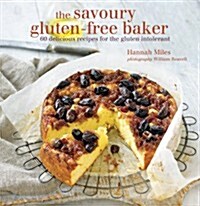 The Savoury Gluten-free Baker (Hardcover)