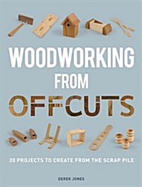 Woodworking from Offcuts (Paperback)