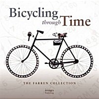 Bicycling Through Time: The Farren Collection (Hardcover)