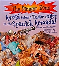 [중고] Avoid Sailing in the Spanish Armada! (Paperback)