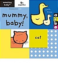 Amazing Baby: Mummy Baby (Board Book)