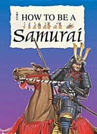 How to be a Samurai (Paperback)