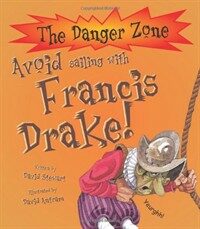 Avoid sailing with Francis Drake! 