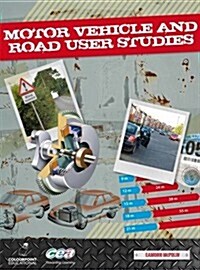 Motor Vehicle and Road User Studies : For CCEA GCSE (Paperback)