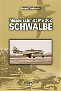 Messerschmitt Me 262 Schwalbe (Hardcover)