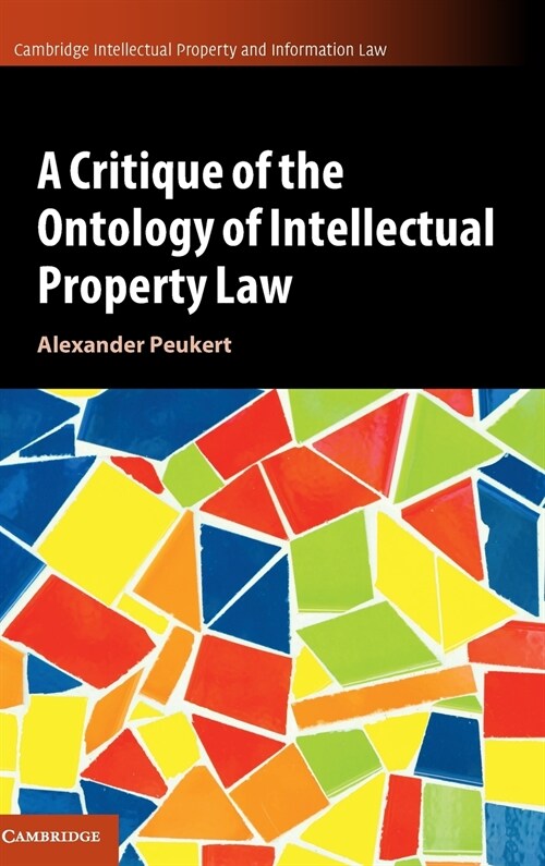 A Critique of the Ontology of Intellectual Property Law (Hardcover)