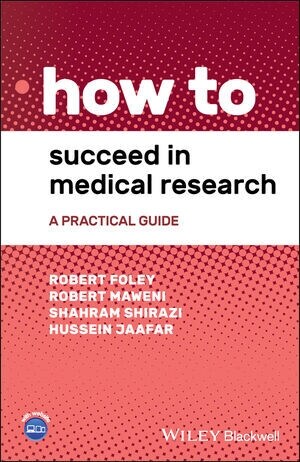 How to Succeed in Medical Research : A Practical Guide (Paperback)