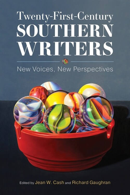 Twenty-First-Century Southern Writers: New Voices, New Perspectives (Hardcover)