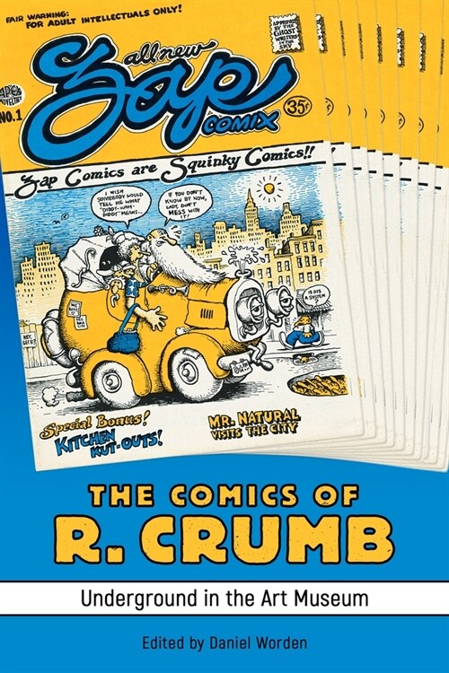 Comics of R. Crumb: Underground in the Art Museum (Paperback)