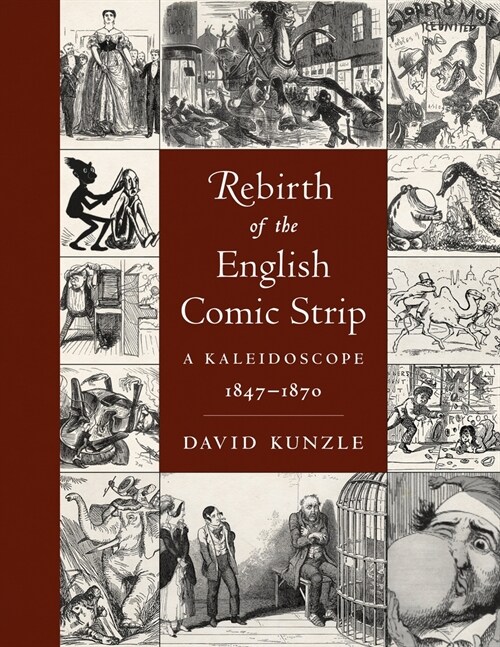 Rebirth of the English Comic Strip: A Kaleidoscope, 1847-1870 (Hardcover)