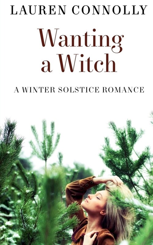 Wanting a Witch: A Winter Solstice Romance (Paperback)