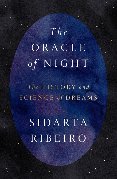 The Oracle of Night: The History and Science of Dreams (Hardcover)