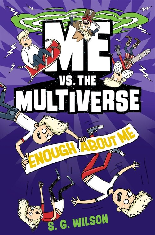 Me vs. the Multiverse: Enough about Me (Library Binding)