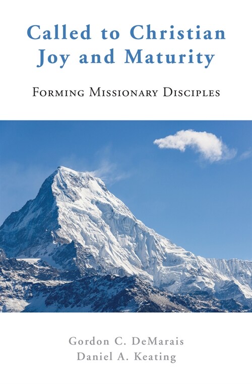 Called to Christian Joy and Maturity: Forming Missionary Disciples (Paperback)