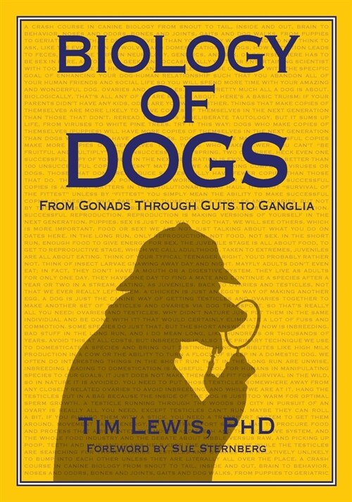 Biology of Dogs From Gonads Through Guts to Ganglia (Paperback)