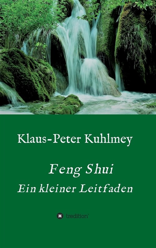 Feng Shui - Ein kleiner Leitfaden (Hardcover)