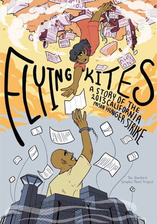 Flying Kites: A Story of the 2013 California Prison Hunger Strike (Hardcover)