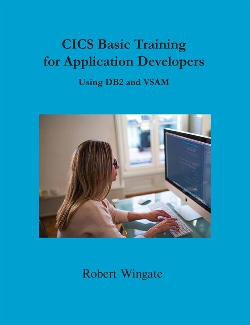 CICS Basic Training for Application Developers Using DB2 and VSAM (Hardcover)