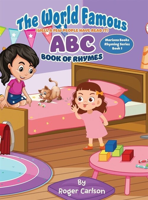 The World Famous(Well a few people have read it) ABC Book of Rhymes (Hardcover)