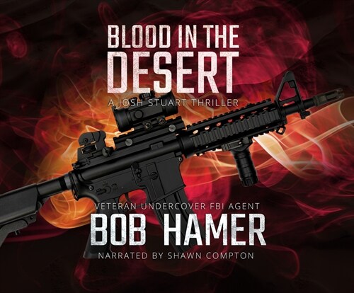 Blood in the Desert: A Josh Stuart Thriller (Audio CD)