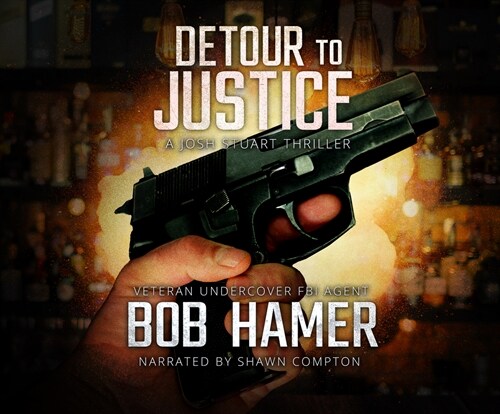 Detour to Justice: A Josh Stuart Thriller (Audio CD)